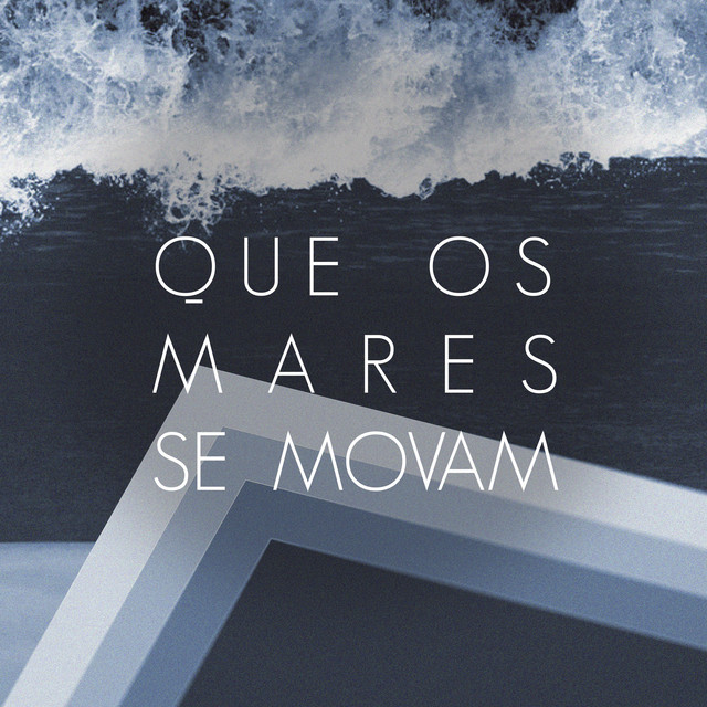 Que os Mares Se Movam cover art