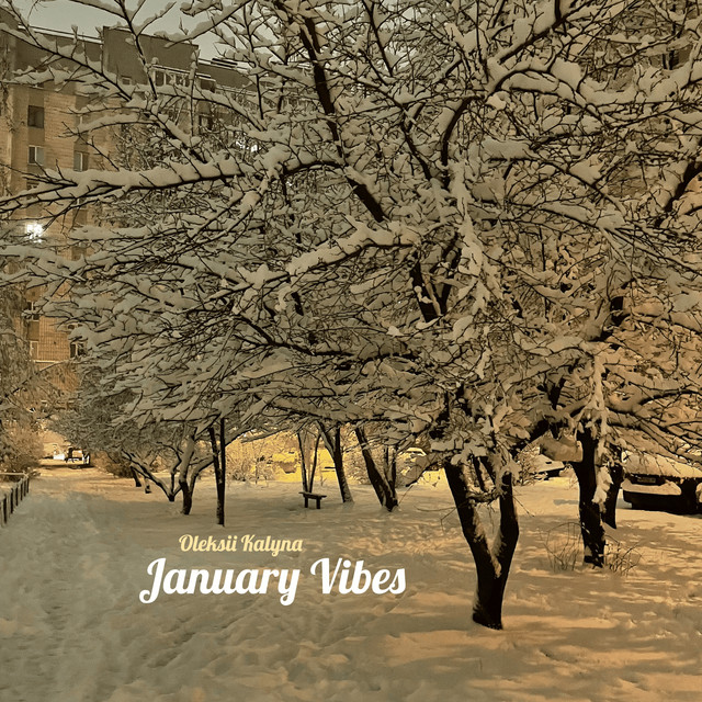 Обкладинка: January Vibes — Oleksii Kalyna