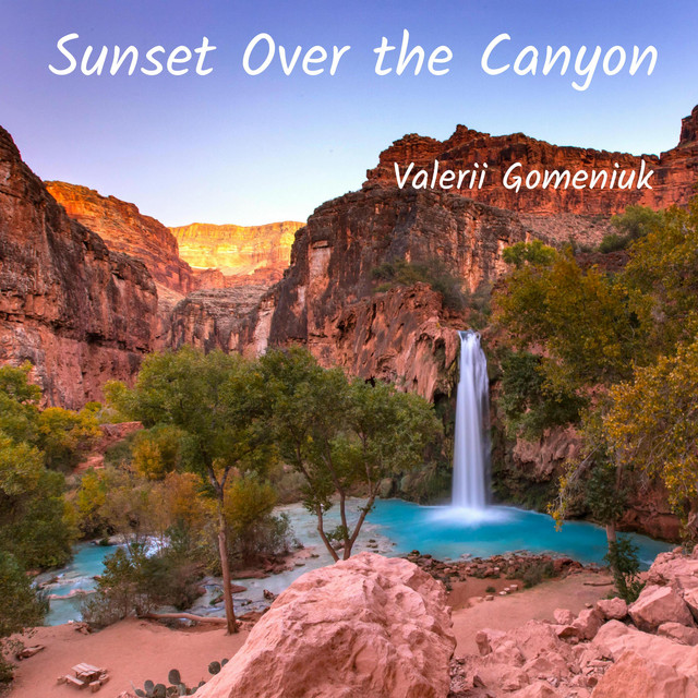Обкладинка: Sunset Over the Canyon — Valerii Gomeniuk