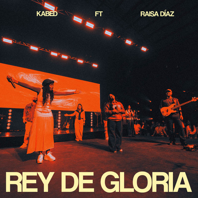 Rey de Gloria - Single by Kabed | Spotify