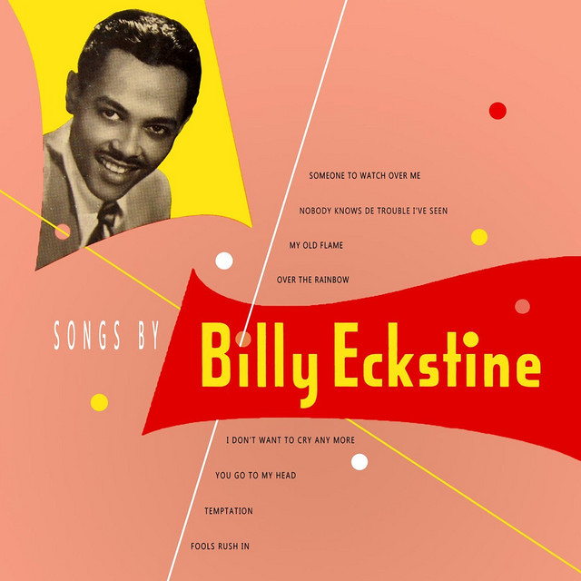 Songs By Billy Eckstine - Album by Billy Eckstine | Spotify
