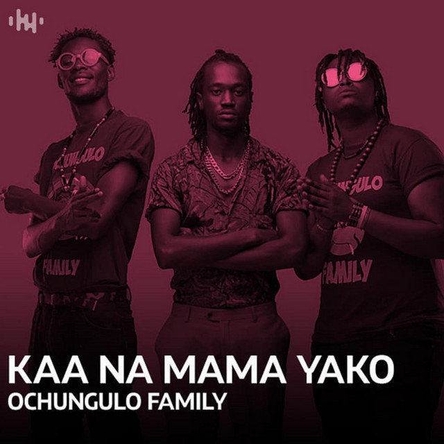 Kaa Na Mamayako - Single by Ochungulo Family | Spotify