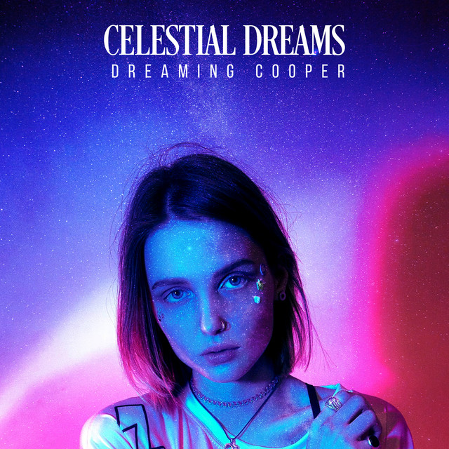Celestial Dreams - Album by Dreaming Cooper | Spotify