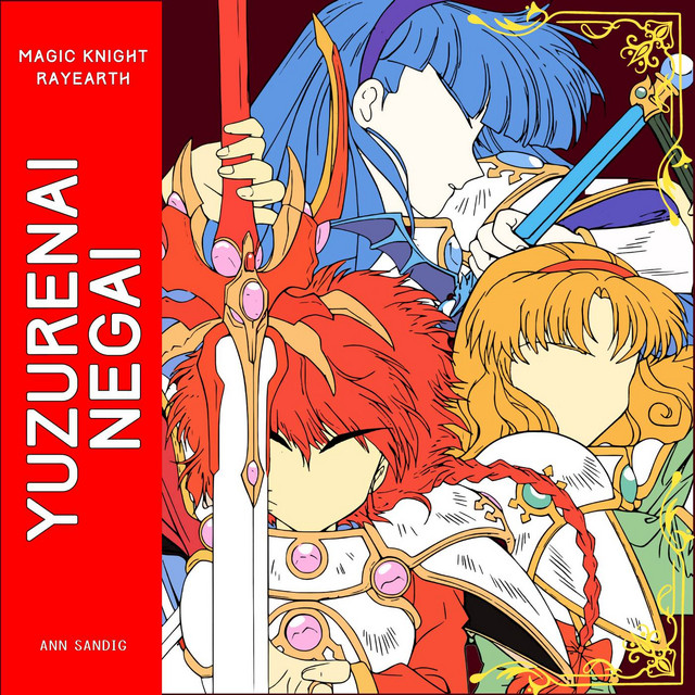 Yuzurenai Negai (From "Magic Knight Rayearth")