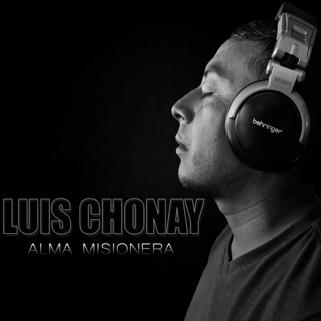 Alma Misionera - Single by Luis Chonay | Spotify