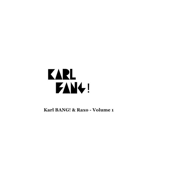 Karl BANG! & Raxo - Vol. 1 cover art