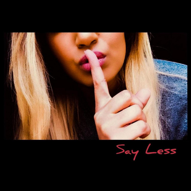 Say Less - Single by Biz | Spotify