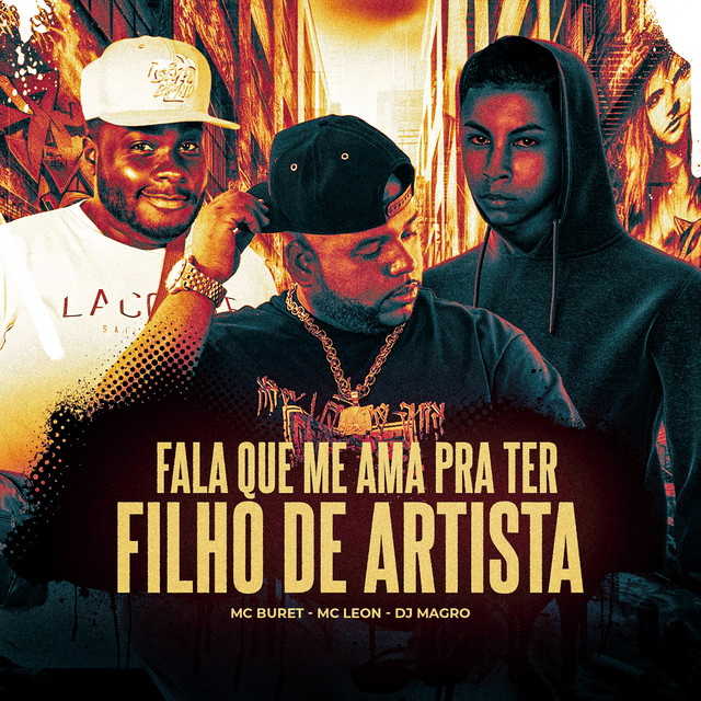  – Fala Que Me Ama pra Ter Filho de Artista