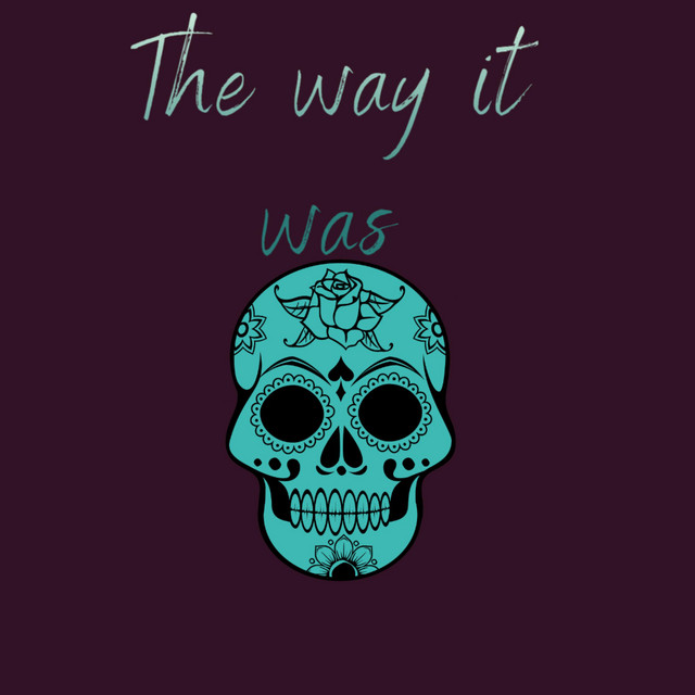 The Way It Was