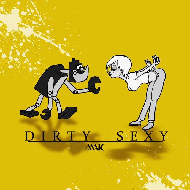 Dirty Sexy