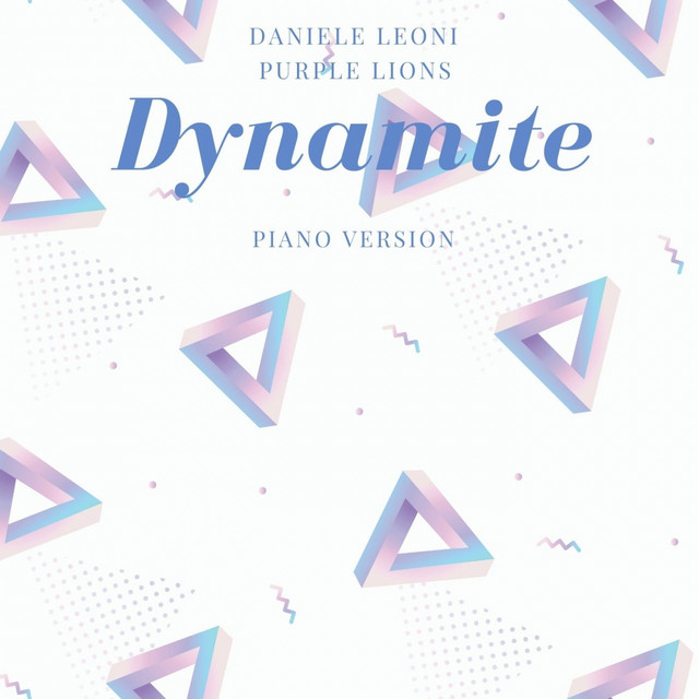 Dynamite (Piano Version) - Single by Daniele Leoni | Spotify