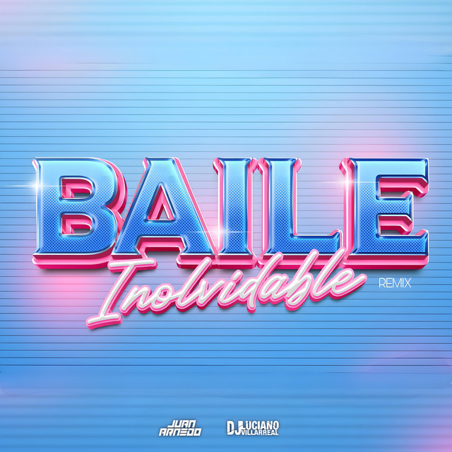 Baile Inolvidable - Remix