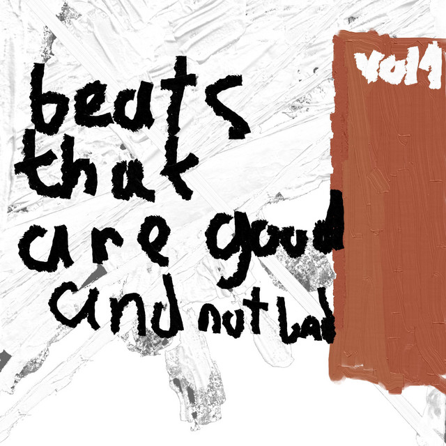 BEATS THAT ARE GOOD AND NOT BAD, Vol. 1 cover art