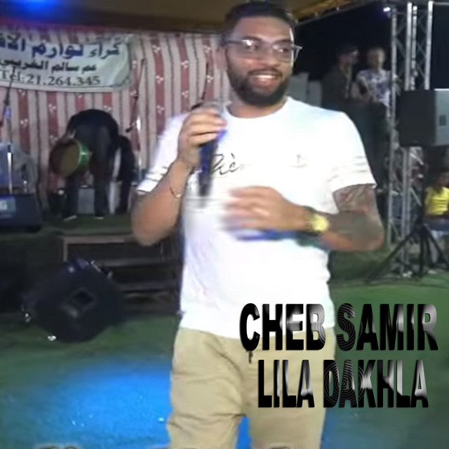 Lila Dakhla - Single by Cheb Samir | Spotify