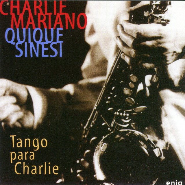 Quique Sinesi|Charlie Mariano - Alta Paz