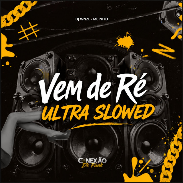 Vem de Ré - Ultra Slowed