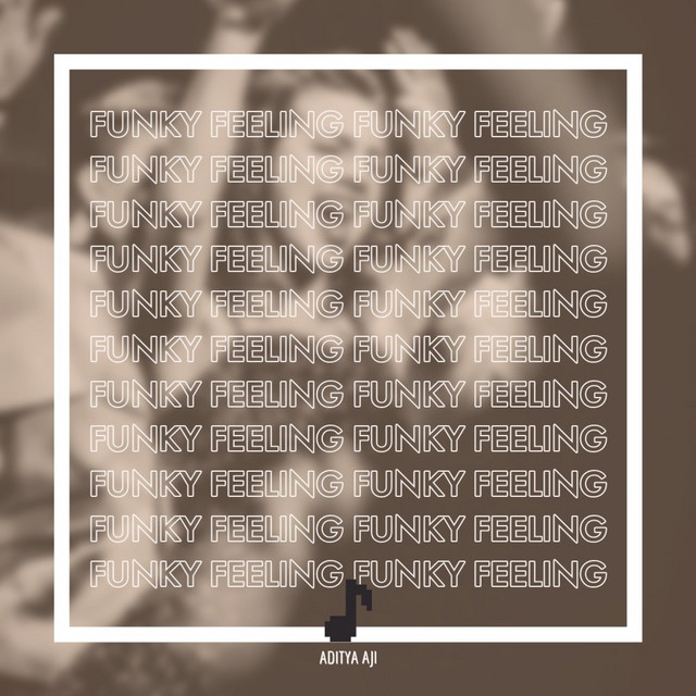 Funky Feeling - Single by Aditya Aji | Spotify