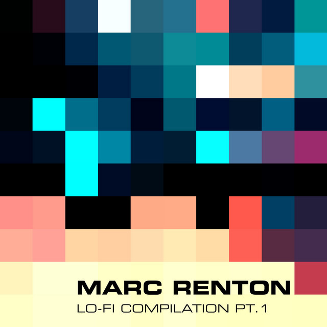 Lo-Fi Compilation Pt.1 - EP by Marc Renton | Spotify