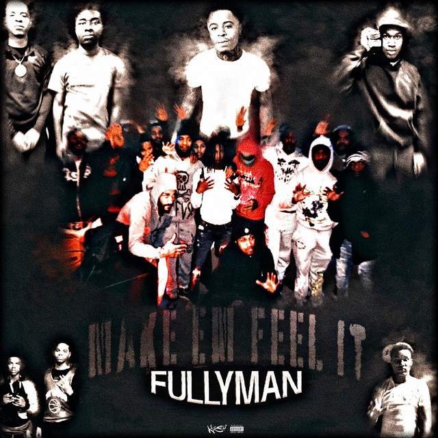 MAKE EM FEEL IT - EP by FULLYMANN | Spotify