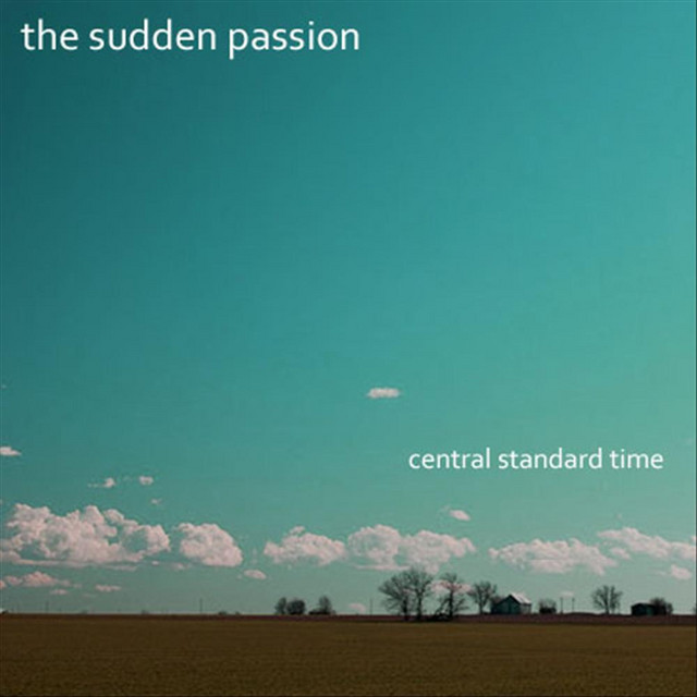Central Standard Time - Album by The Sudden Passion | Spotify