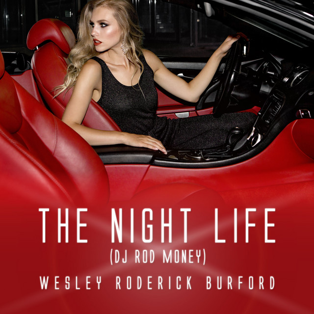 The Night Life - Album by Wesley Roderick Burford | Spotify