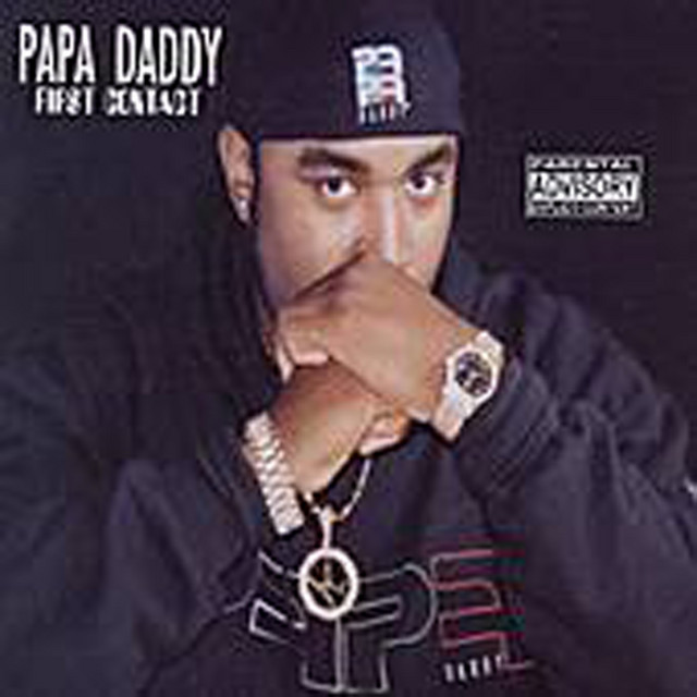 洋楽 Papa Daddy First Contact gangsta rap Papa Daddy-First Contact - Album by Papa Daddy and P.G-13 | Spotify