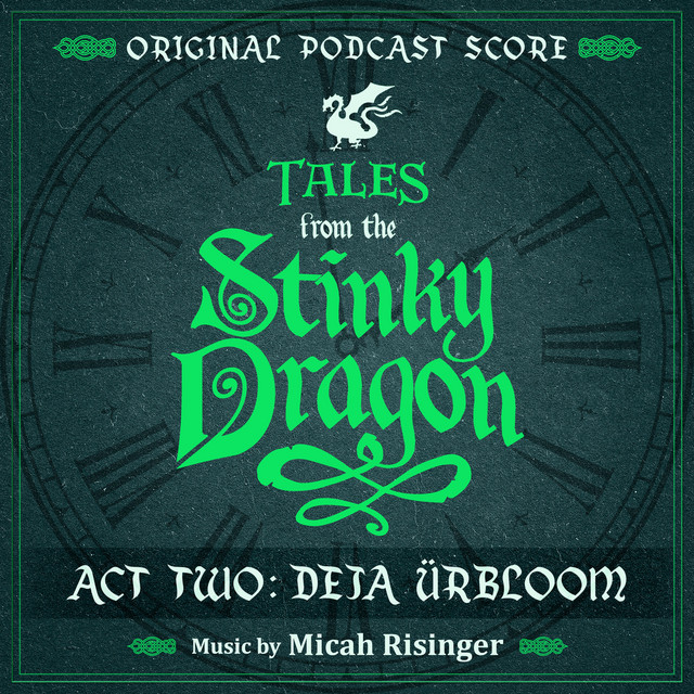 Tales from the Stinky Dragon: Act Two - Deja Ürbloom (From the Rooster Teeth Series) cover art