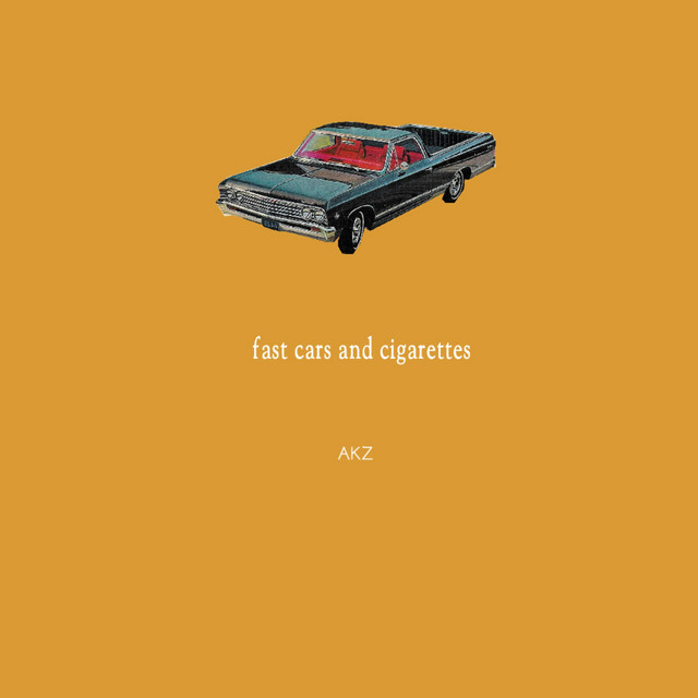 fast cars and cigarettes - song and lyrics by Alex Kraft