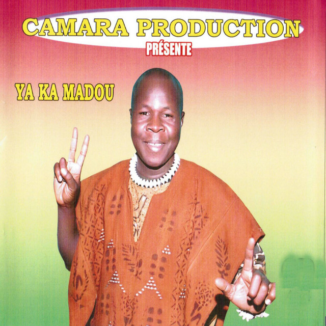 Ya Ka Madou (Camara Production présente) cover
