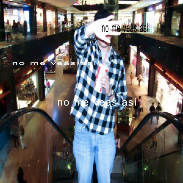 No Me Veas Así