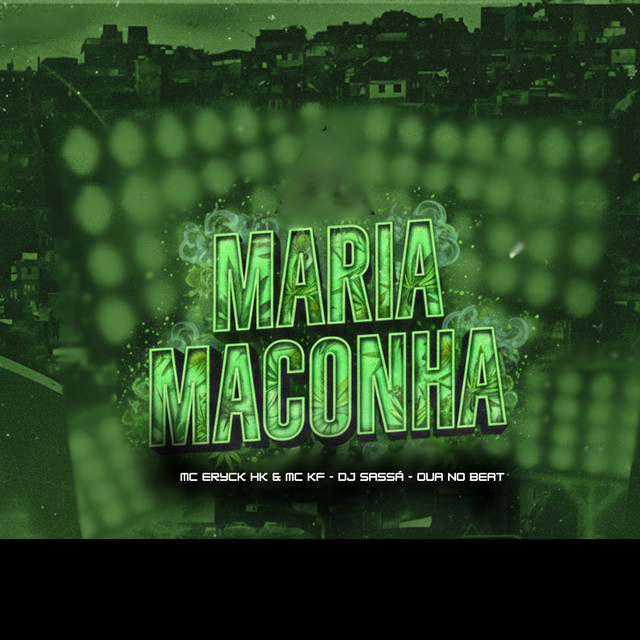 MARIA MACONHA