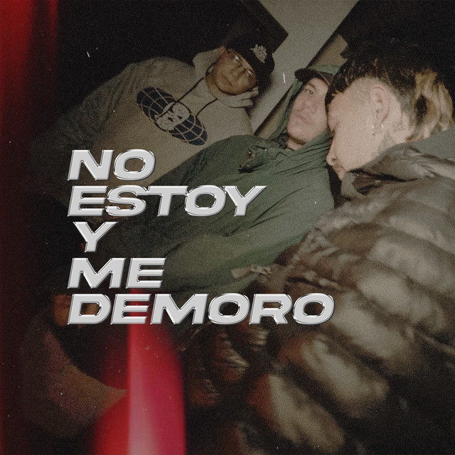 No Estoy y Me Demoro