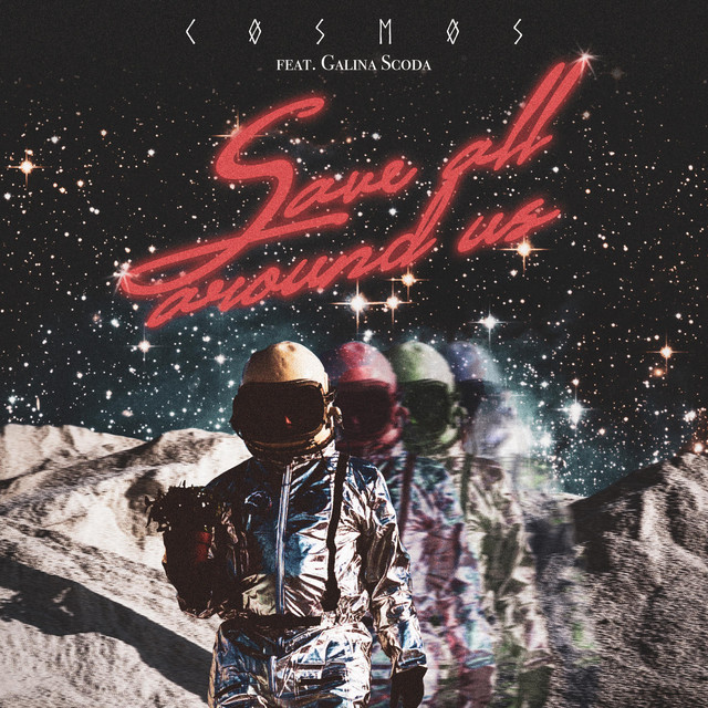 Обкладинка: Save All Around Us — CØSMØS