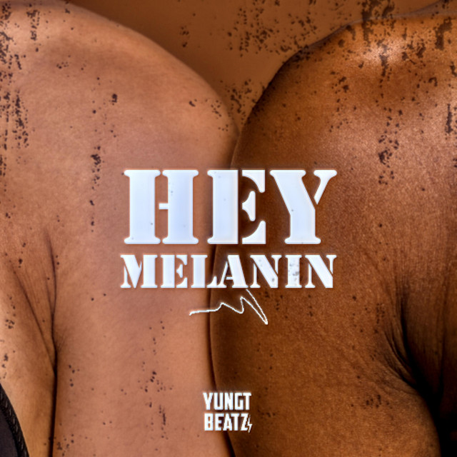 Hey Melanin