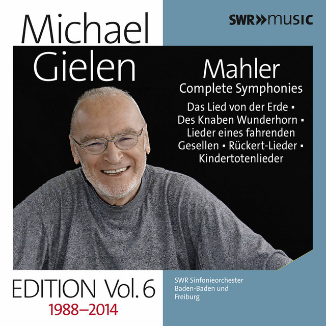 Michael Gielen Edition, Vol. 6: Mahler Symphonies & Orchestral Song Cycles (Recorded 1988-2014)