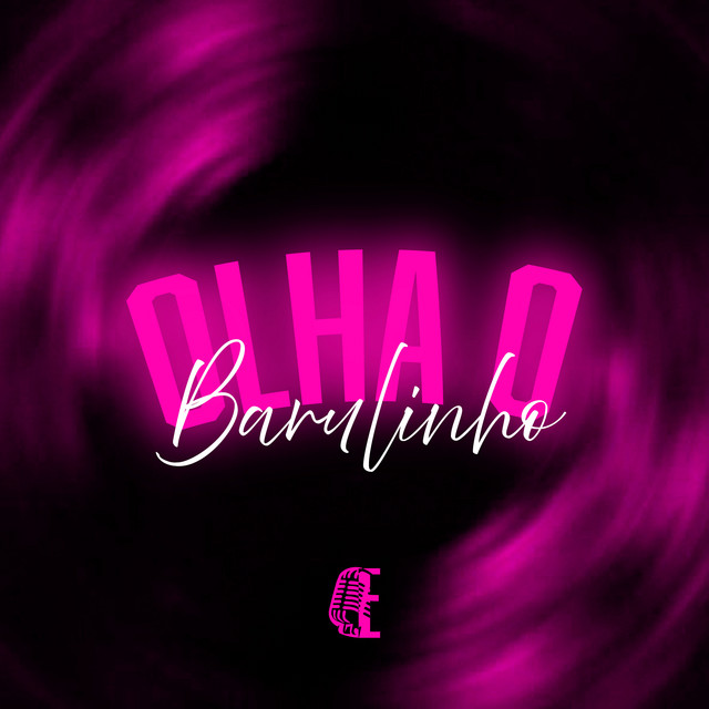 OLHA O BARULINHO