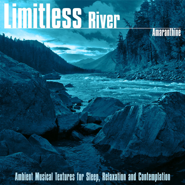Limitless River (Ambient Musical Textures for Sleep, Relaxation and Contemplation) cover art