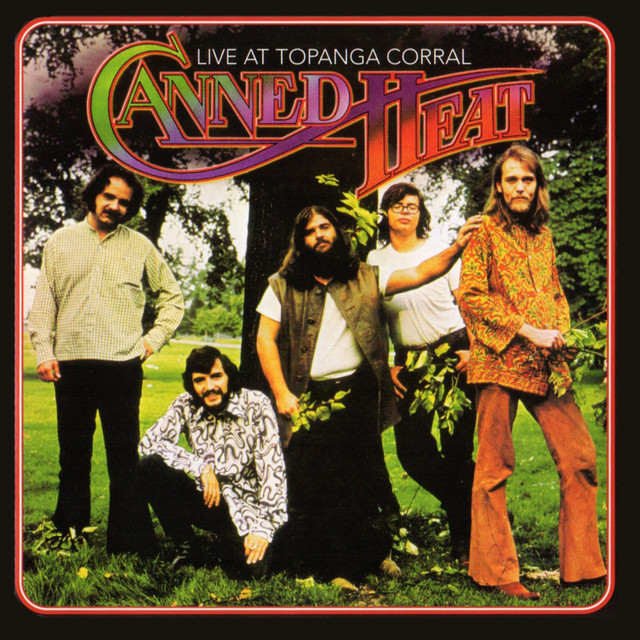 Live at Topanga Corral - Album by Canned Heat | Spotify