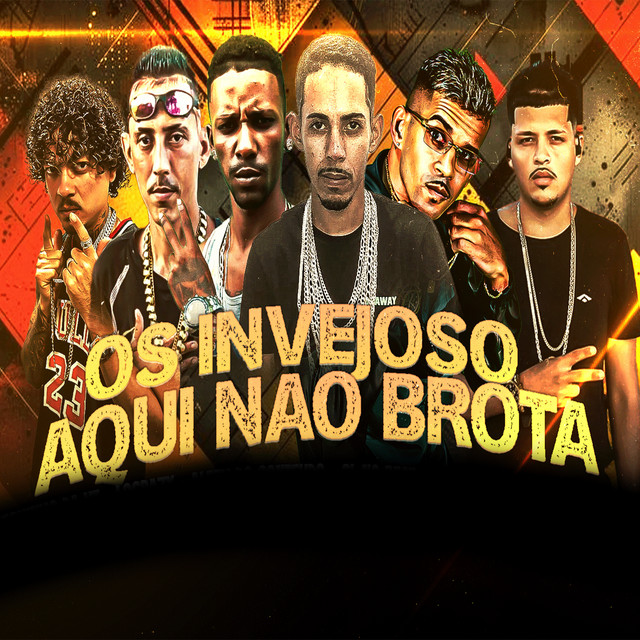 Os Invejoso Aqui Nao Brota
