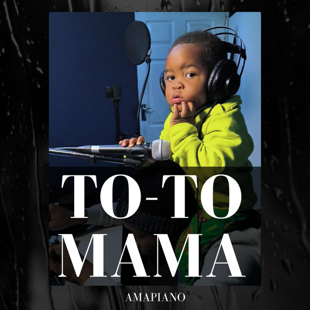 To to Mama Amapiano