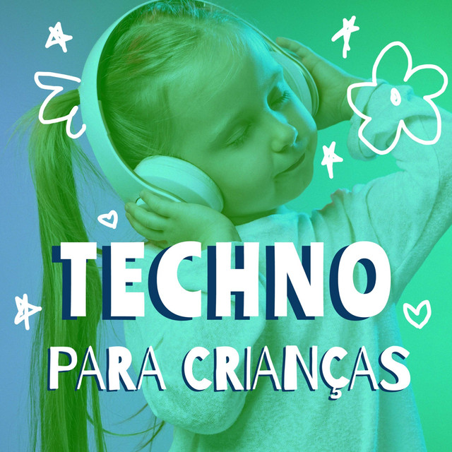 Techno Para Crianças - Compilation by Various Artists | Spotify