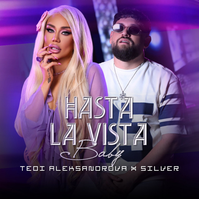 Tedi Aleksandrova & Silver - Hasta La Vista Baby