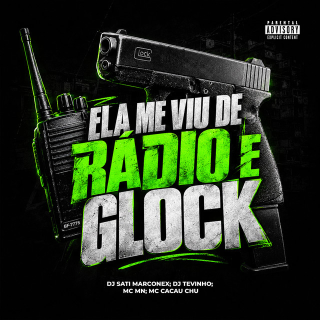 Ela Me Viu de Rádio e Glock
