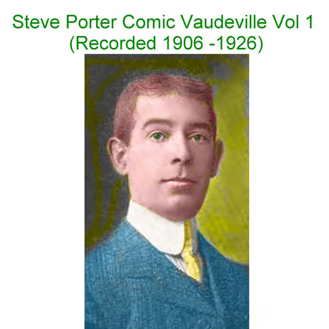 Steve Porter Comic Vaudeville, Vol. 1 (Recorded 1906-1926) cover art