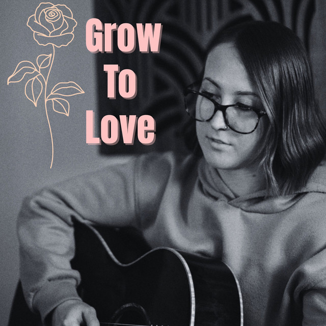 Grow to Love