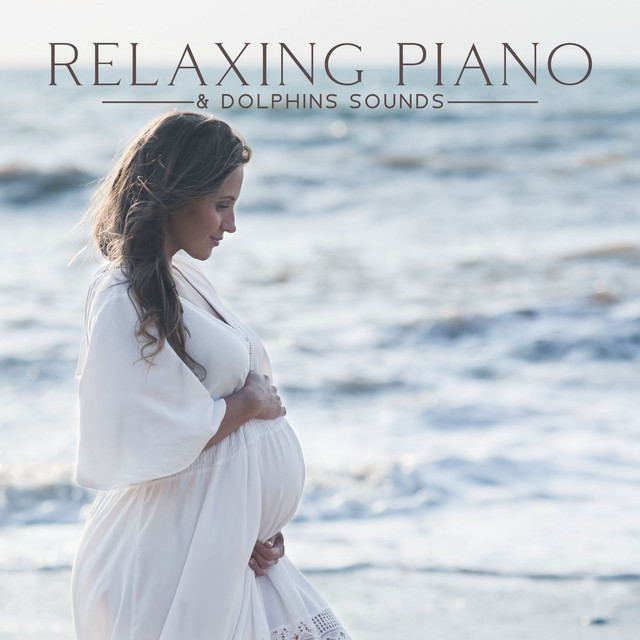 Relaxing Piano & Dolphins Sounds: Sleep for Pregnant Women, Baby Development in the Womb