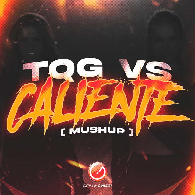 Tqg Vs Caliente (Mushup)