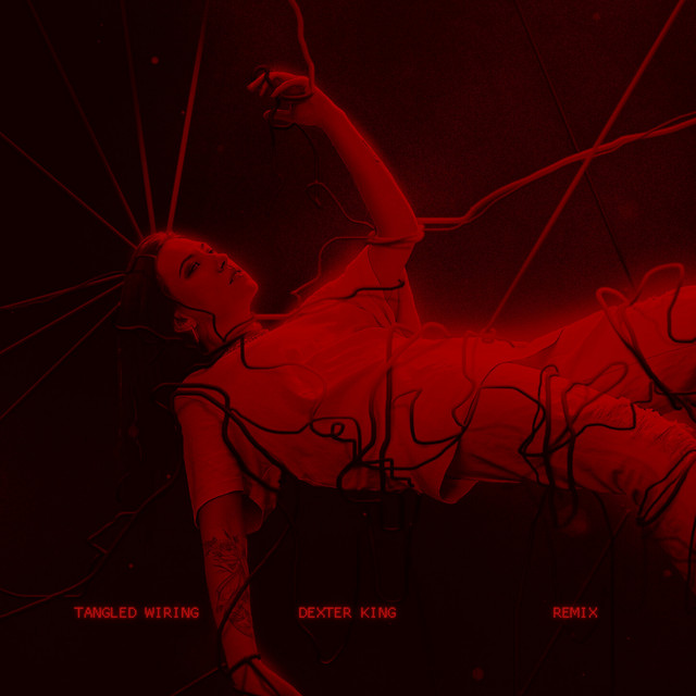 Tangled Wiring - DEXTER KING Remix
