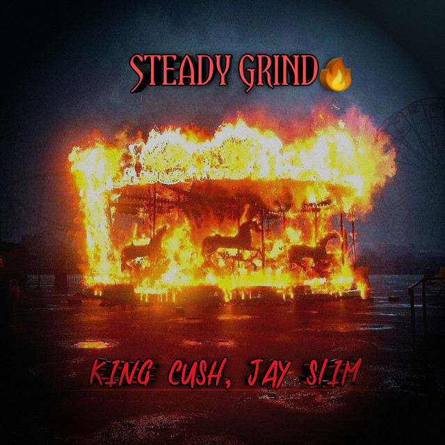 King Cush, Jay Slim – STEADY GRIND - 2023 Remastered Version