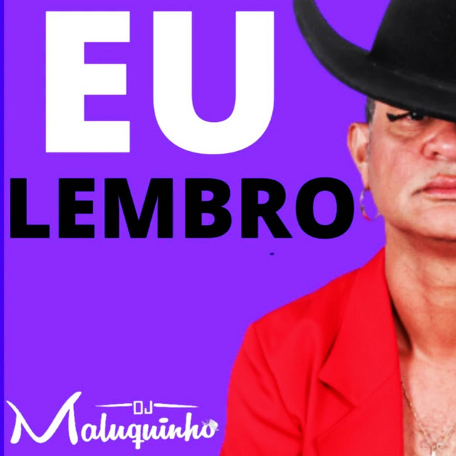 Dj Maluquinho - Eu Lembro